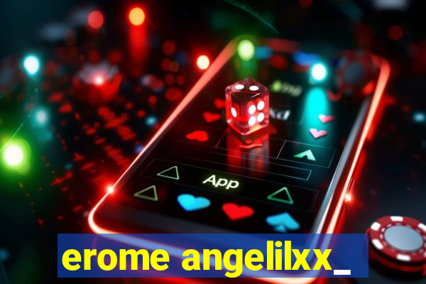 erome angelilxx_